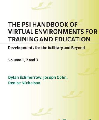 خرید و دانلود نسخه کامل کتاب The PSI Handbook of Virtual Environments for Training and Education Developments for the Military and Beyond