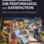 خرید و دانلود نسخه کامل کتاب The Psychoanalysis of Career Choice, Job Performance, and Satisfaction: How to Flourish in the Workplace