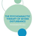 خرید و دانلود نسخه کامل کتاب The Psychoanalytic Therapy of Severe Disturbance