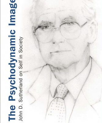 خرید و دانلود نسخه کامل کتاب The Psychodynamic Image: John D. Sutherland on Self in Society