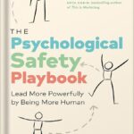 خرید و دانلود نسخه کامل کتاب The Psychological Safety Playbook: Lead More Powerfully by Being More Human by Karolin Helbig