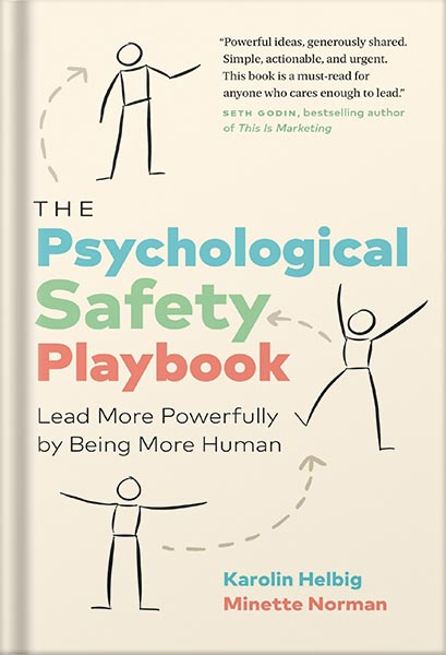 خرید و دانلود نسخه کامل کتاب The Psychological Safety Playbook: Lead More Powerfully by Being More Human by Karolin Helbig_68beeb6c81f7d.jpeg خرید و دانلود نسخه کامل کتاب The Psychological Safety Playbook: Lead More Powerfully by Being More Human by Karolin Helbig
