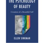 خرید و دانلود نسخه کامل کتاب The Psychology of Beauty: Creation of a Beautiful Self