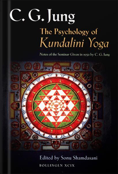 خرید و دانلود نسخه کامل کتاب The Psychology of Kundalini Yoga: Notes of the Seminar Given in 1932 (Jung Seminars Book 176) by C. G. Jung_68c05cf620152.jpeg خرید و دانلود نسخه کامل کتاب The Psychology of Kundalini Yoga: Notes of the Seminar Given in 1932 (Jung Seminars Book 176) by C. G. Jung