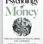 خرید و دانلود نسخه کامل کتاب The Psychology of Money: Timeless Lessons on Wealth, Greed, and Happiness by Morgan Housel