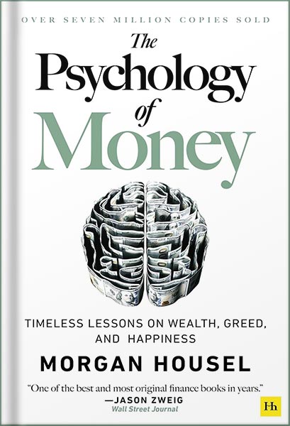 خرید و دانلود نسخه کامل کتاب The Psychology of Money: Timeless Lessons on Wealth, Greed, and Happiness by Morgan Housel_68bf617d2c331.jpeg خرید و دانلود نسخه کامل کتاب The Psychology of Money: Timeless Lessons on Wealth, Greed, and Happiness by Morgan Housel