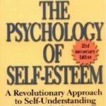 خرید و دانلود نسخه کامل کتاب The Psychology of Self-Esteem : A Revolutionary Approach to Self-Understanding that Launched a N
