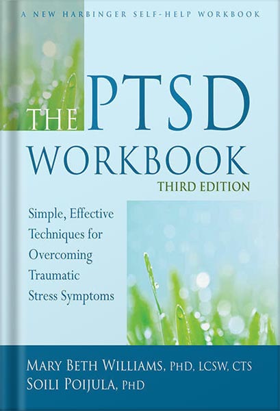 خرید و دانلود نسخه کامل کتاب The PTSD Workbook: Simple, Effective Techniques for Overcoming Traumatic Stress Symptoms by Mary Beth Williams_68c06c3ecb77b.jpeg خرید و دانلود نسخه کامل کتاب The PTSD Workbook: Simple, Effective Techniques for Overcoming Traumatic Stress Symptoms by Mary Beth Williams