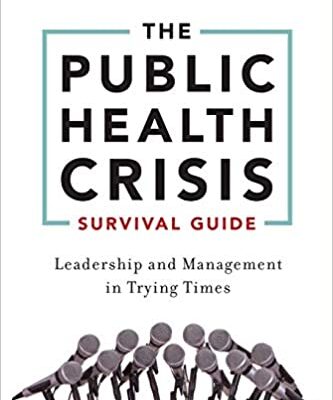 خرید و دانلود نسخه کامل کتاب The Public Health Crisis Survival Guide: Leadership and Management in Trying Times – Orginal Pdf