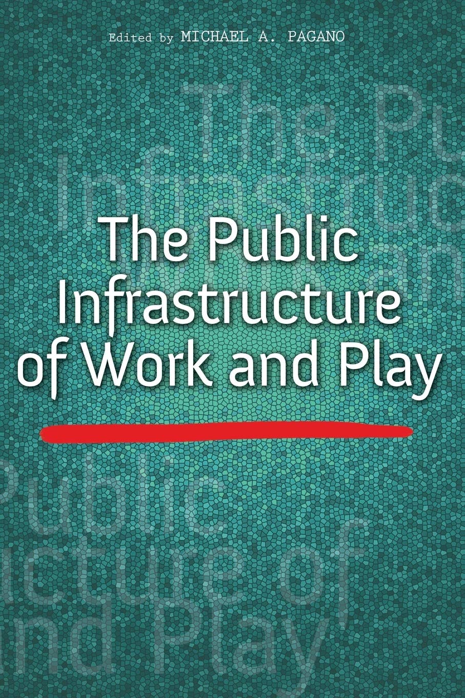 خرید و دانلود نسخه کامل کتاب The Public Infrastructure of Work and Play_68d2f1d2111ce.jpeg خرید و دانلود نسخه کامل کتاب The Public Infrastructure of Work and Play