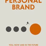 خرید و دانلود نسخه کامل کتاب The Purposeful Personal Brand: You, Now and in the Future – Pdf