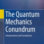 خرید و دانلود نسخه کامل کتاب The Quantum Mechanics Conundrum – Interpretation and Foundations