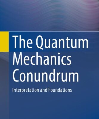 خرید و دانلود نسخه کامل کتاب The Quantum Mechanics Conundrum – Interpretation and Foundations