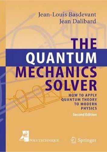 خرید و دانلود نسخه کامل کتاب The Quantum Mechanics Solver: How to Apply Quantum Theory to Modern Physics_68bd1b69b2039.jpeg خرید و دانلود نسخه کامل کتاب The Quantum Mechanics Solver: How to Apply Quantum Theory to Modern Physics