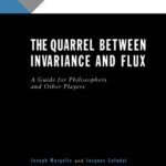 خرید و دانلود نسخه کامل کتاب The Quarrel Between Invariance and Flux: A Guide for Philosphers and Other Players (Studies of the Greater Philadelphia Philosophy Consortium)