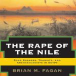 خرید و دانلود نسخه کامل کتاب The Rape of the Nile: Tomb Robbers, Tourists, and Archaeologists in Egypt