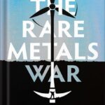 خرید و دانلود نسخه کامل کتاب The Rare Metals War: the dark side of clean energy and digital technologies by Guillaume Pitron
