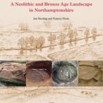 خرید و دانلود نسخه کامل کتاب The Raunds Area Project: A Neolithic and Bronze Age Landscape in Northamptonshire. Vol. 1