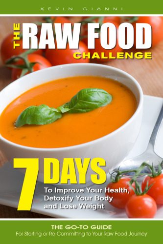 خرید و دانلود نسخه کامل کتاب The Raw Food Challenge: 7 Days to Improve Your Health, Detoxify Your Body and Lose Weight_68baffd9ccef4.jpeg خرید و دانلود نسخه کامل کتاب The Raw Food Challenge: 7 Days to Improve Your Health, Detoxify Your Body and Lose Weight