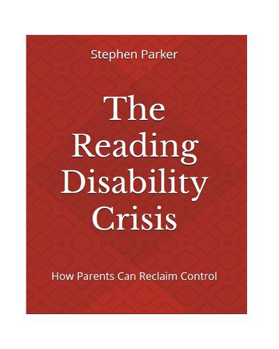 خرید و دانلود نسخه کامل کتاب The Reading Disability Crisis: How Parents Can Reclaim Control_68c6a4d27a28c.jpeg خرید و دانلود نسخه کامل کتاب The Reading Disability Crisis: How Parents Can Reclaim Control