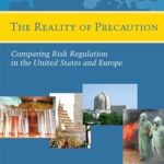 خرید و دانلود نسخه کامل کتاب The Reality of Precaution: Comparing Risk Regulation in the United States and Europe – PDF