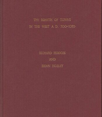 خرید و دانلود نسخه کامل کتاب The Rebirth of Towns in the West AD 700-1050