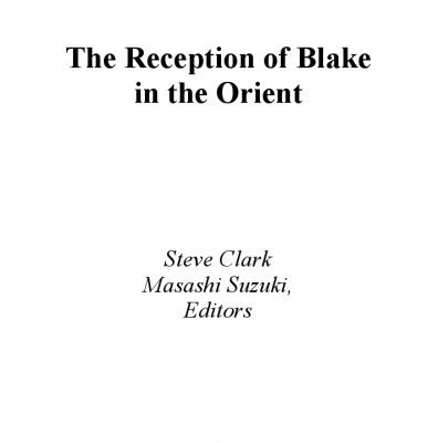 خرید و دانلود نسخه کامل کتاب The Reception of Blake in the Orient (Continuum Reception Studies)