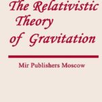 خرید و دانلود نسخه کامل کتاب The Relativistic Theory of Gravitation