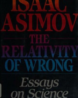 خرید و دانلود نسخه کامل کتاب The Relativity of Wrong: Essays on Science