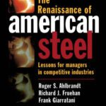 خرید و دانلود نسخه کامل کتاب The Renaissance of American Steel: Lessons for Managers in Competitive Industries