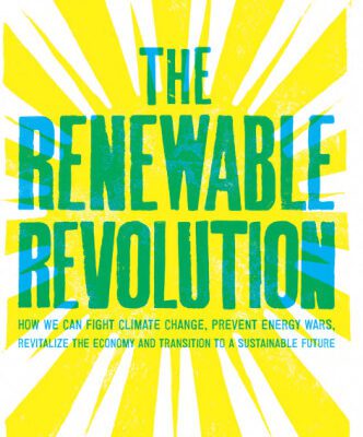 خرید و دانلود نسخه کامل کتاب The Renewable Revolution: How We Can Fight Climate Change, Prevent Energy Wars, Revitalize the Economy and Transition to a Sustainable Future