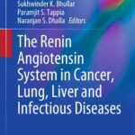 خرید و دانلود نسخه کامل کتاب The Renin Angiotensin System in Cancer, Lung, Liver and Infectious Diseases