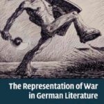 خرید و دانلود نسخه کامل کتاب The Representation of War in German Literature: From 1800 to the Present
