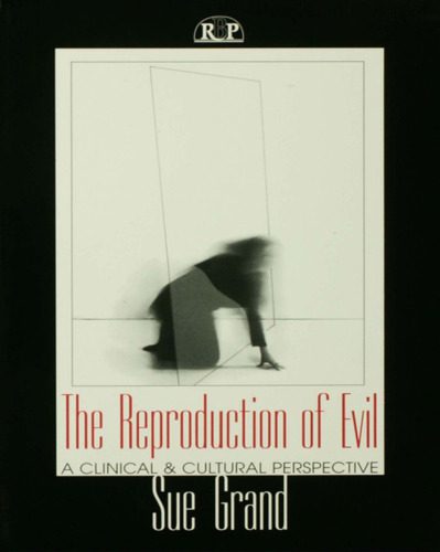 خرید و دانلود نسخه کامل کتاب The Reproduction of Evil: A Clinical and Cultural Perspective