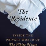 خرید و دانلود نسخه کامل کتاب The Residence: Inside the Private World of the White House