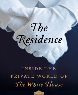 خرید و دانلود نسخه کامل کتاب The Residence: Inside the Private World of the White House