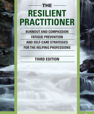 خرید و دانلود نسخه کامل کتاب The Resilient Practitioner: Burnout and Compassion Fatigue Prevention and Self-Care Strategies for the Helping Professions