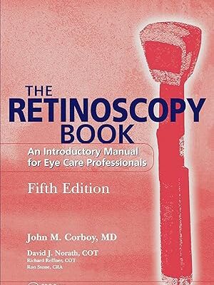 خرید و دانلود نسخه کامل کتاب The Retinoscopy Book: An Introductory Manual for Eye Care Professionals (5th Edition) –  +  Pdf