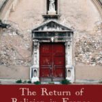 خرید و دانلود نسخه کامل کتاب The Return of Religion in France: From Democratisation to Postmetaphysics