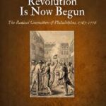 خرید و دانلود نسخه کامل کتاب The Revolution Is Now Begun: The Radical Committees of Philadelphia, 1765-1776