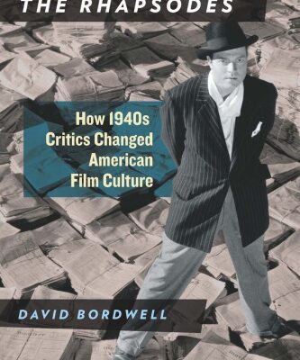 خرید و دانلود نسخه کامل کتاب The Rhapsodes: How 1940s Critics Changed American Film Culture