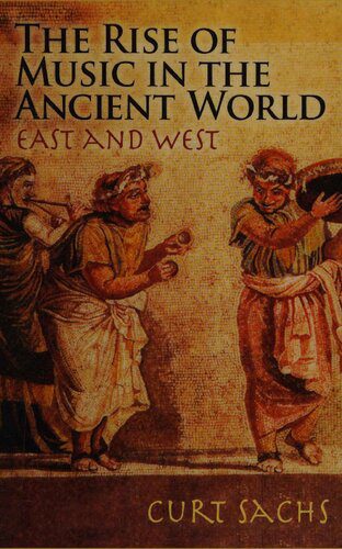 خرید و دانلود نسخه کامل کتاب The Rise of Music in the Ancient World, East and West_68d7d0859a795.jpeg خرید و دانلود نسخه کامل کتاب The Rise of Music in the Ancient World, East and West