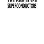 خرید و دانلود نسخه کامل کتاب The rise of the superconductors