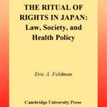 خرید و دانلود نسخه کامل کتاب The Ritual of Rights in Japan: Law, Society, and Health Policy