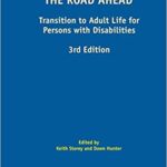 خرید و دانلود نسخه کامل کتاب The Road Ahead: Transition to Adult Life for Persons with Disabilities (3rd Edition) – Orginal Pdf