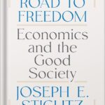 خرید و دانلود نسخه کامل کتاب The Road to Freedom: Economics and the Good Society by Joseph E. Stiglitz