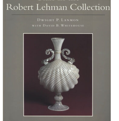 خرید و دانلود نسخه کامل کتاب The Robert Lehman Collection, Vol. 11: Glass