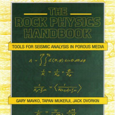 خرید و دانلود نسخه کامل کتاب The Rock Physics Handbook: Tools for Seismic Analysis in Porous Media