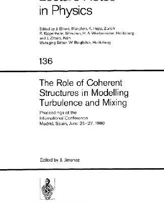 خرید و دانلود نسخه کامل کتاب The Role of Coherent Structures in Modelling Turbulence and Mixing