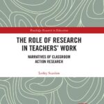 خرید و دانلود نسخه کامل کتاب The Role of Research in Teachers’ Work: Narratives of Classroom Action Research